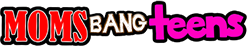 Moms Bang Teens — free XXX videos