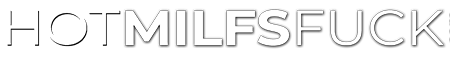 Hot MILFs Fuck — free XXX videos
